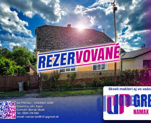 REZERVOVANÉ - rodinný dom - Slavnica-Podhorie (okr.Ilava)