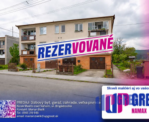 REZERVOVANÉ - veľký 3-izbový byt s loggiou, s garážou a záhradou